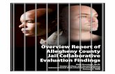 Overview Report of Allegheny County Jail Collaborative Evaluation Findings · 2016-08-30 · Overview Report of Allegheny County Jail Collaborative Evaluation Findings Hide Yamatani,