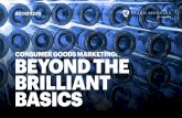 CONSUMER GOODS MARKETING: BEYOND THE BRILLIANT …...achieve strategic marketing objectives is by reapplying solutions that worked in the past. Consumer goods CMOs must move beyond