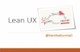 Lean UX - Bank Indonesia UX...آ  Lean UX @SartikaKurniali. UX UX vs UI Lean UX CX. My Device Management