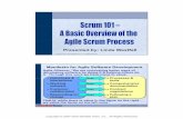 Presented by: Linda Westfall - ASQDallas...Scrum 101 –A Basic Overview of the Agile Scrum Process Scrum Roles Scrum Process Scaling Scrum Scrum Process Overview Starts Here Increment