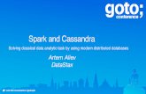 Spark and Cassandra - GOTO Conference...Apache Cassandra • Masterless architecture with read/write anywhere design. • Continuous availability with no single point of failure. •