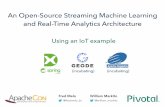 An Open-Source Streaming Machine Learning and Real-Time ... · An Open-Source Streaming Machine Learning and Real-Time Analytics Architecture Using an IoT example (incubating) (incubating)