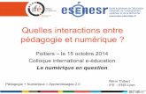 Quelles interactions entre pédagogie et numérique · Video for learning: flipped classroom model and reflective video diaries Collaborative learning and peer assessment Mobile learning: