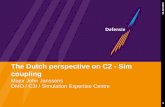 The Dutch perspective on C2 - Sim coupling · Conclusions wrt COTS datamapper •Positive experience with (COTS) datamapper •Not all required standards implemented yet •Use of