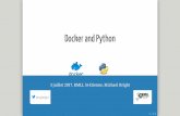 Docker and Python - mjbright.github.io€¦ · What "standard" images exist on the Docker Hub? hub.docker.com Running Python apps under Docker -2 Python : "python" small, large base