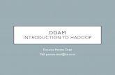 3- introduction to hadoop - unipi.itdidawiki.di.unipi.it/.../3-_introduction_to_hadoop.pdf · A LITTLE HISTORY ON HADOOP •Hadoop is an open-source implementation based on Google
