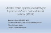 Adventist Health System Systematic Sepsis Improvement ... · Top Performer Observed Mortality Rate 0.84 0.64 0.0 0.5 1.0 Facility Top Performer Mortality O/E Ratio 85.3% 81.8% 0%