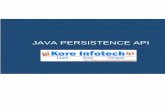 JAVA PERSISTENCE API · one-to-many. It is a factory class to EntityManager instances. The relationship between EntityManager and EntityTransaction is one-to- ... Hibernate, etc.