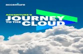 Accenture's Journey to the Cloud...infrastructure, application, and service workloads anywhere and anytime in the cloud with resiliency and agility to empower Accenture’s digital