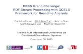 DEBS Grand Challenge: RDF Stream Processing ... DEBS Grand Challenge: RDF Stream Processing with CQELS
