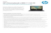 HP Chromebook x360 11 G3 EEEnvironmental specifications Low halogen; TCO 8.0 Cer tified Warrant y HP Ser vices of fers a 1-year limited warrant y and 90 day sof t ware limited warrant
