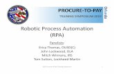 Robotic Process Automation (RPA) p2p training... · 2019-05-10 · • Description of RPA Tool for Contracting Officer Responsibility Determinations – Cloud-based Robotic Process