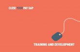 TRAINING AND DEVELOPMENT · 2020-02-25 · TRAINING AND DEVELOPMENT. 1 CONTENTS INTRODUCTION 2 How pay and performance systems and practices impact on your pay gap 4 PAY AND GRADING