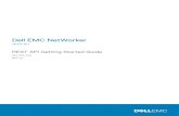 Dell EMC NetWorker REST API Getting Started Guide · Dell EMC NetWorker Version 19.1 REST API Getting Started Guide 302-005-704 REV 02