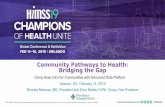 Community Pathways to Health: Bridging the Gap · Population Health Informatics •Advanced Analytics •Predictive Modeling •Collaboration with EPIC, HI, Regions, •PHI Capital