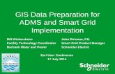 GIS Data Preparation for ADMS and Smart Grid …...GIS Data Preparation for ADMS and Smart Grid Implementation Bill Wickersheim Facility Technology Coordinator Burbank Water and Power
