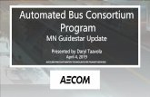 Automated Bus Consortium Program · 2019-09-17 · Automated Bus Technology Deployment Program Goal of Automated Bus Consortium Deploy full size, full speed automated buses: •in
