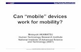 Can “mobile” devices work for mobility? - QNX · 2011-10-14 · Human Technology Research Institute Can “mobile” devices work for mobility? Motoyuki AKAMATSU Human Technology