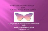 Georgia LUPUS Empowerment Summit 2017 - PDF/Georgia...improved self-image, and a positive and hopeful attitude. This option requires imagination, resilience, and determination. Third: