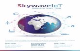 SkywaveIoT platform brings the Internet of Things to life, … · Platform ready, applications ready Smart City and ATM Management A platform that offers flexible and reliable architecture