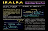 TCAS version 7.1: Coming to a cockpit near you soonfdx.alpa.org/Portals/26/docs/Safety/TCAS version 7.1 IFALPA.pdf · Introduction This Briefing Leaflet is based on the Eurocontrol