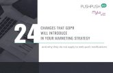 CHANGES THAT GDPR WILL INTRODUCE IN YOUR MARKETING STRATEGY · CHANGES THAT GDPR WILL INTRODUCE IN YOUR MARKETING STRATEGY . GDPR - What and when? Change of approach No guidance,
