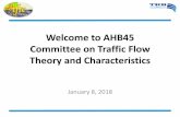 Welcome to AHB45 Committee on Traffic Flow Theory and …tft.eng.usf.edu/docs/TFT_2018.pdf · 2018-02-07 · Committee on Traffic Flow Theory and Characteristics January 8, 2018.
