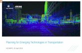 Planning for Emerging Technologies in Transportation...emerging technology With that said, it is still important to try new things. I like to use the 85 percent rule. At least 85 percent