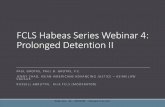 FCLS Habeas Series Webinar 4: Prolonged Detention II · FCLS Habeas Series Webinar 4: Prolonged Detention II PAUL GROTAS, PAUL B. GROTAS, P.C. JENNY ZHAO, ASIAN AMERICANS ADVANCING
