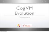 Cog VM Evolution - ESUG: News The cog vm evolution... · • Interpreter • JIT ... • First JIT compiler Thursday, August 25, 16. Cog VM ... Scratch support Thursday, August 25,