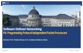 P4: Programming Protocol -Independent Packet ProcessorsSDN seminar: P4 | | Reconfigurability Flexible, dynamic change of the switch behaviour Protocol independent Any protocol, any