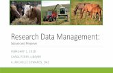 Research Data Management - WordPress.com...2018/02/01  · Research Data Management Plan RDM - SECURE AND PRESERVE 2018 RESEARCH PROJECT PLAN Create Process Analyse Report Preserve