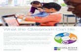 What the Classroom Can Be. · What the Classroom Can Be. Every Boxlight product is designed to put students at the center of the educational environment, so they’re more engaged,