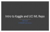 Intro to Kaggle and UCI ML Repo - University of Waterloo · 2019-08-14 · Intro to Kaggle and UCI ML Repo Mike Rudd CS 480/680 Guest Lecture. Kaggle The site for data science practitioners