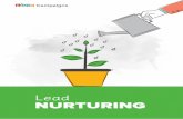 Lead Nurturing - zoho.com · Why is lead nurturing crucial? “Lead nurturing provides effective ways to cause good performance by communicating with customers on a sophisticated