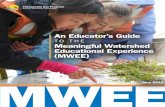 TO THE Meaningful Watershed Educational Experience (MWEE) …baybackpack.com/assets/documents/Educators_Guide_to_MWEE... · 2019-07-16 · How to Use This Guide This guide has been