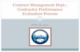 Contractor Performance Evaluation Process · Process Objectives 7 Ensure evaluation process is relevant and applicable Gauge performance of General Contractors for consideration in
