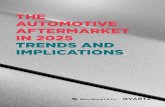 THE AUTOMOTIVE AFTERMARKET IN 2025 TRENDS AND … · Aftermarket growth mostly in Eastern Europe and outside Europe. Within the automotive industry, the aftermarket is a fundamental