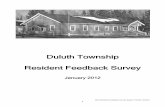 Duluth Township Resident Feedback Survey · 2012 Duluth Township Resident Feedback Survey Purpose The purpose of the Township Resident Feedback Survey is to provide busy residents