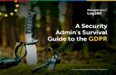 A Security Admin's Survival Guide to the GDPR copy · Scope of this guide The GDPR requirements that need ... guide aims to provide the exact actions that security administrators