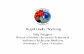 Rigid Body Docking - biomachina.orgsitus.biomachina.org/hn06/talks/Wriggers/2_rigid_docking/rigid_docking_new.pdf · Timothy S. Baker, John E. Johnson: ... Willy Wriggers, Ronald