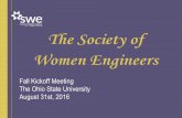 The Society of Women Engineers · 2019-12-17 · The Society of Women Engineers Fall Kickoff Meeting The Ohio State University August 31st, 2016 . 2 Agenda Announcements ... •Submit