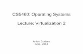 CS5460: Operating Systems Lecture: Virtualization 2aburtsev/cs5460/lectures/...Resume Checkpoints Checkpoints are almost suspend/resume A copy of the entire VM’s state has to be