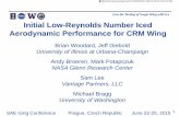 Initial Low-Reynolds Number Iced Aerodynamic Performance for … · 2015-10-28 · Initial Low-Reynolds Number Iced Aerodynamic Performance for CRM Wing 1 Brian Woodard, Jeff Diebold