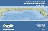 CLEAN & RESILIENT MARINA GUIDEBOOK VOLUME I · 5 I.0 INTRODUCTION TO THE GULF OF MEXICO ALLIANCE’S CLEAN & RESILIENT MARINA GUIDEBOOK Resilience is the capacity of humans and natural