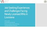 Job Seeking Experiences and Challenges Facing Newly ......On September 5, 2017 an email blast with the link to the 2017 LCN Newly Licensed RN Survey went out to a total of 4,212 new