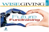 Fundraising - BBB Wise Giving Alliance · 2018-09-25 · Giving Alliance. If you would like to see a particular topic discussed in this guide, please email suggestions to guide@give.org