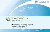 CESIM GLOBAL CHALLENGE CESIM SIMBRAND Introduction ... · Introduction Simulation for international business and strategy CESIM SIMBRAND Marketing management simulation game. 2 ...