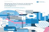 Shaping the Future of Austria with Robotics and Artificial ... · 4 Austrian Council on Robotics and Artifi cial Intelligence This White Paper is the Council's fi rst written opinion.