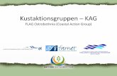 Kustaktionsgruppen KAG - Europa · Kustaktionsgruppen –KAG FLAG Ostrobothnia (Coastal Action Group) Source: Finnish Immigration Service. Integration projects (LAG) Integration by